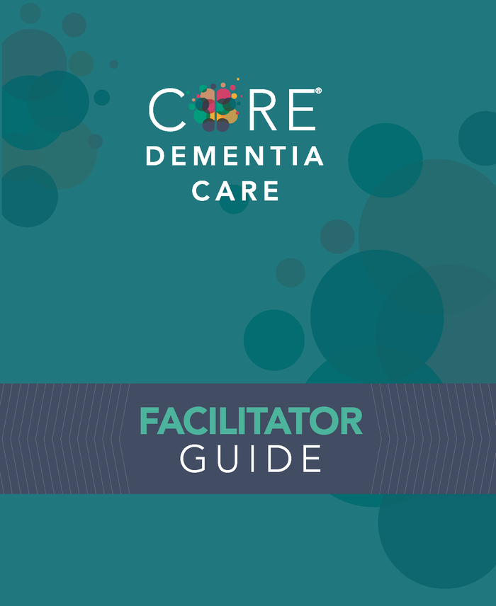 Core Dementia Care® Facilitator Guide ©2023